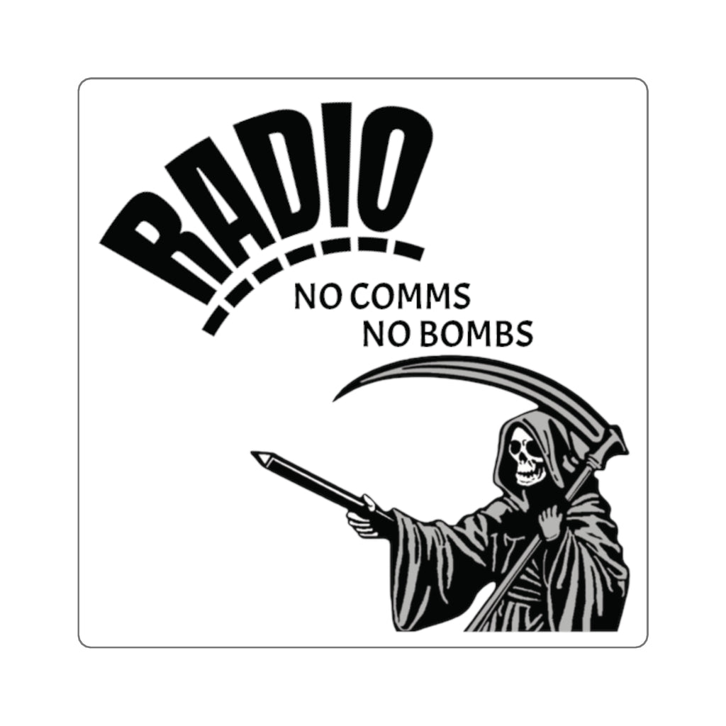 Radio — “No Comms No Bombs” Square Sticker