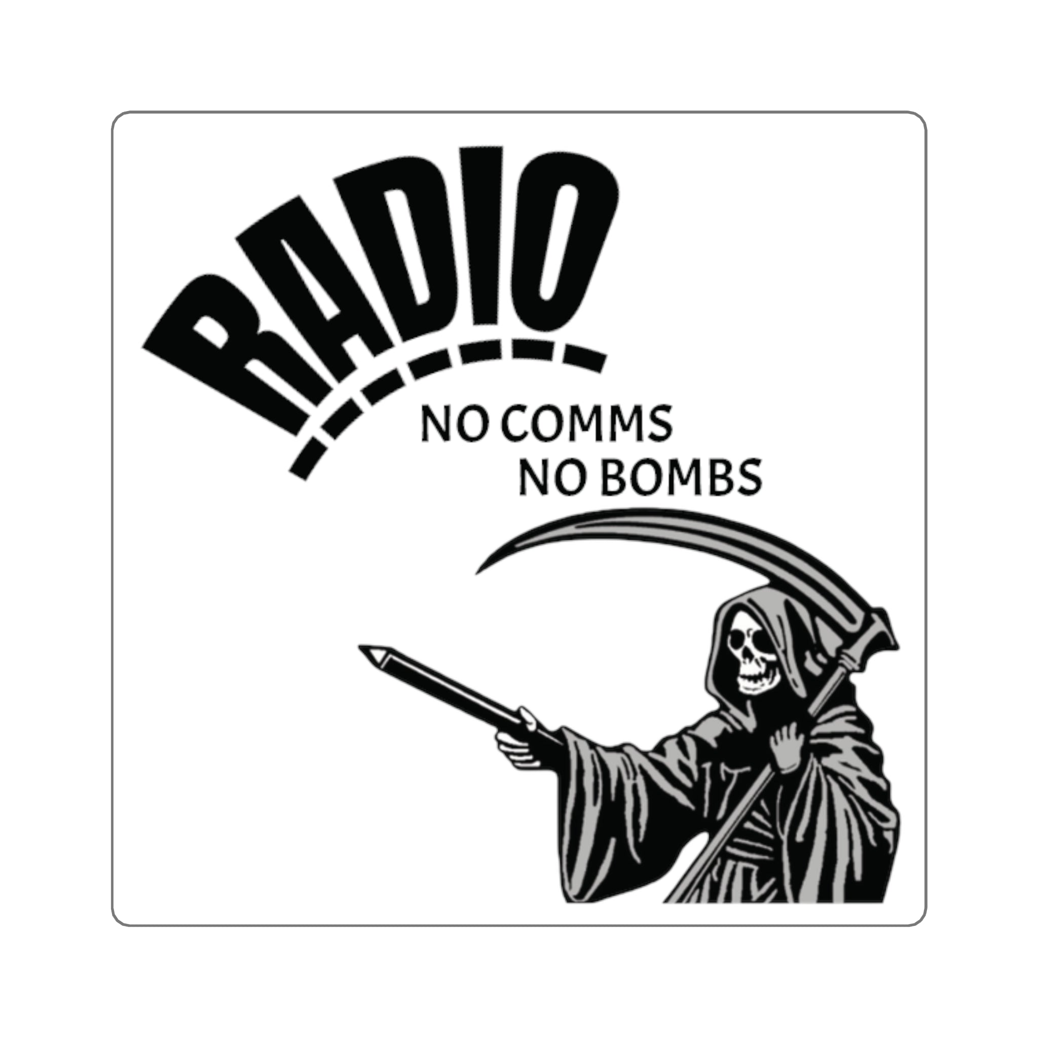 Radio — “No Comms No Bombs” Square Sticker