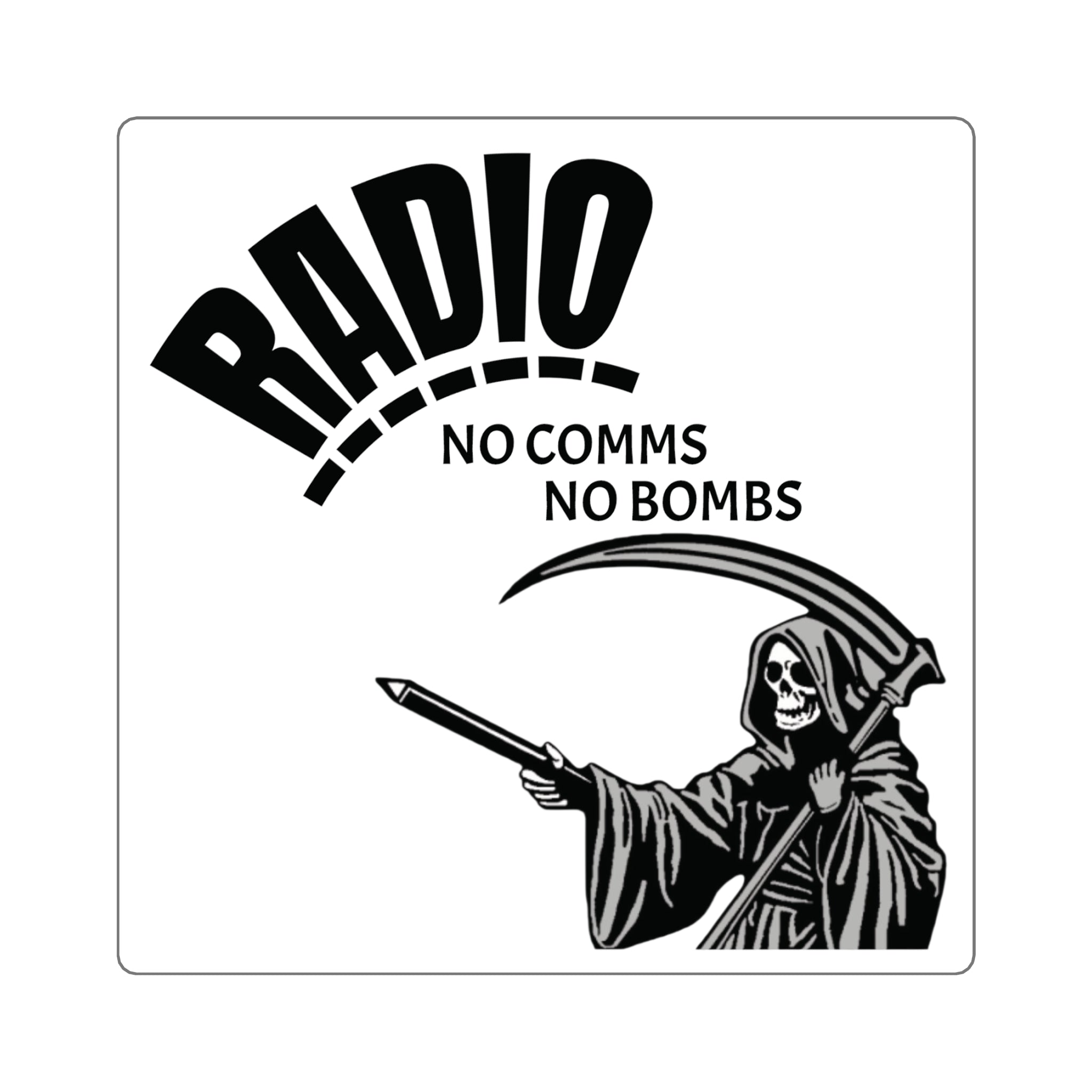 Radio — “No Comms No Bombs” Square Sticker